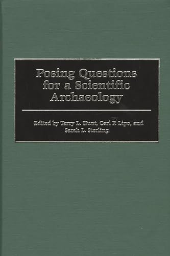 Imagen de archivo de Posing Questions for a Scientific Archaeology a la venta por Book Bear