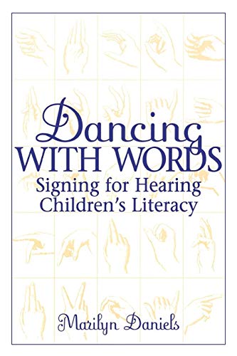 Beispielbild fr Dancing with Words: Signing for Hearing Children's Literacy zum Verkauf von SecondSale