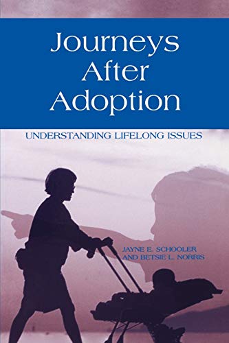 Beispielbild fr Journeys after Adoption : Understanding Lifelong Issues zum Verkauf von Better World Books: West