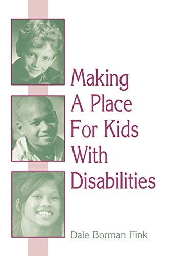 Making A Place For Kids With Disabilities - Fink, Dale B.