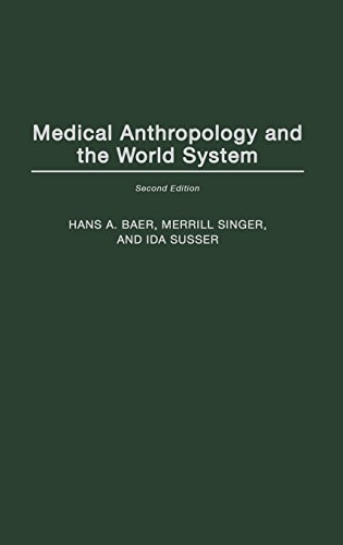 Imagen de archivo de Medical Anthropology and the World System: Second Edition a la venta por suffolkbooks