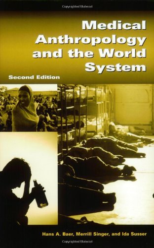 Beispielbild fr Medical Anthropology and the World System zum Verkauf von Better World Books