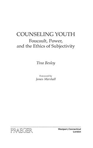 Imagen de archivo de Counseling Youth: Foucault, Power, and the Ethics of Subjectivity a la venta por suffolkbooks