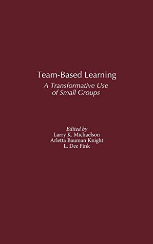 Stock image for Team-Based Learning : A Transformative Use of Small Groups for sale by Better World Books: West