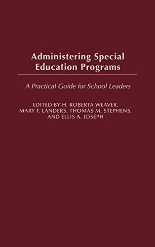 Beispielbild fr Administering Special Education Programs: A Practical Guide for School Leaders zum Verkauf von BooksRun