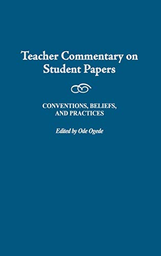 Beispielbild fr Teacher Commentary on Student Papers: Conventions, Beliefs, and Practices zum Verkauf von Wonder Book