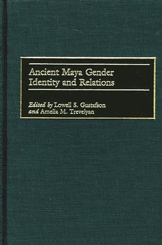 Stock image for Ancient Maya Gender Identity and Relations for sale by suffolkbooks