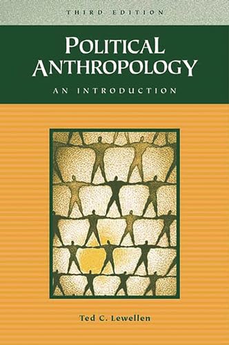 Political Anthropology: An Introduction - Lewellen, Ted C.