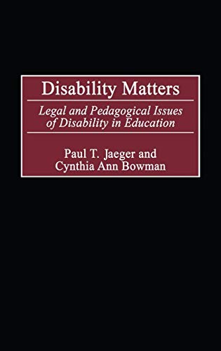 Stock image for Disability Matters : Legal and Pedagogical Issues of Disability in Education for sale by Better World Books