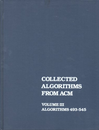 Stock image for Collected Algorithms Volume III (Collected Algorithms From ACM, Volume III Algorithms 493-545) for sale by ThriftBooks-Dallas