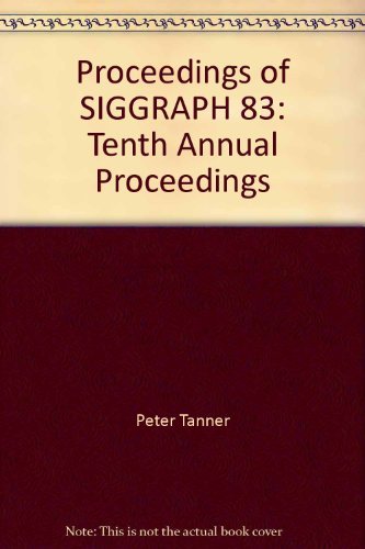 Stock image for Proceedings of SIGGRAPH 83: Tenth Annual Proceedings (Computer Graphics) for sale by HPB-Red
