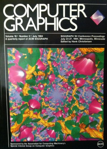 9780897911382: Computer Graphics: SIGGRAPH '84 Conference Proceedings (July 23-27, Minneapolis, Minnesota)