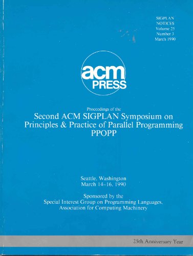 Second Sigplan Symposium on Principles and Practice of Parallel Programming (Sigplan Notices Series, Vol 25, No 3) (9780897913508) by Lazowska, Edward