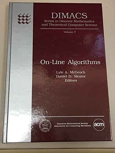 9780897914659: On-line algorithms: Proceedings of a DIMACS workshop, February 11-13, 1991 (DIMACS series in discrete mathematics and theoretical computer science)