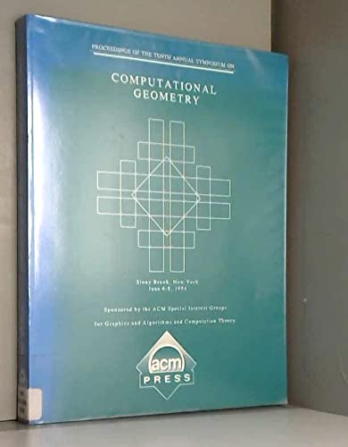 Stock image for Proceedings of the Tenth Annual Symposium on Computational Geometry Stony Brook, Ny June 6-8 1994 for sale by HPB-Red