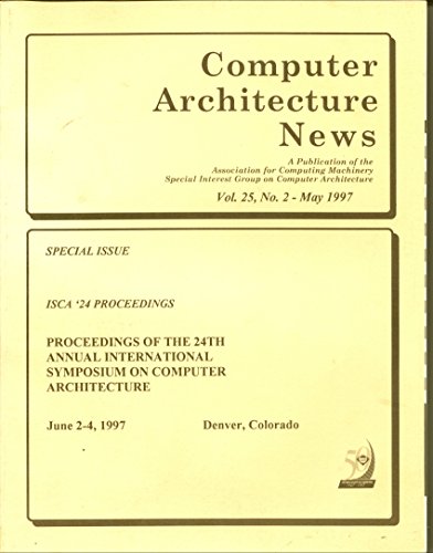 Computer Architecture: Proceedings of the 24th Annual International Symposium on Computer Archite...