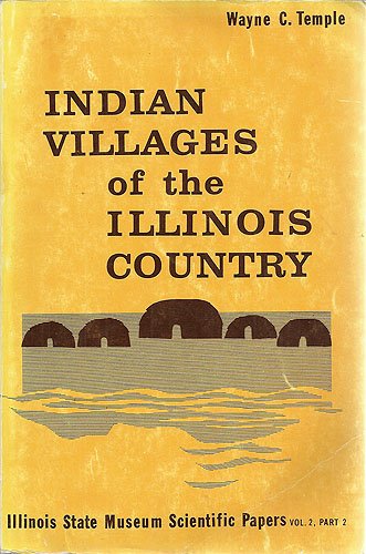 Beispielbild fr Indian Villages of the Illinois Country: Historic Tribes (Scientific Papers, Vol 2, Pt 2) zum Verkauf von Great Matter Books