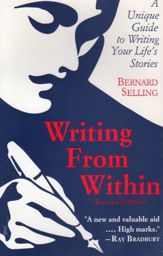 9780897930796: Writing from Within: A Unique Guide to Writing Your Life's Stories