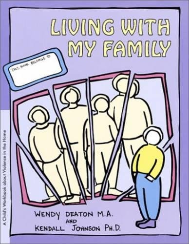 9780897930840: Living with My Family: Hunter House Trauma Workbook (Grow: Growth and Recovery Outreach Workbooks): A Child's Workbook about Violence in the Home: 2
