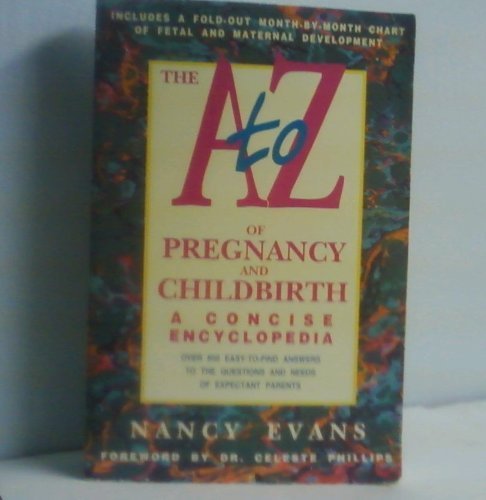 Stock image for The A-To-Z of Pregnancy and Childbirth: A Concise Encyclopedia for sale by Wonder Book