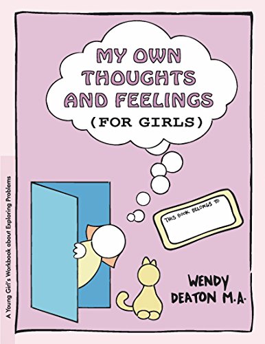 Stock image for My Own Thoughts and Feelings (for Girls): A Young Girl's Workbook About Exploring Problems for sale by Revaluation Books