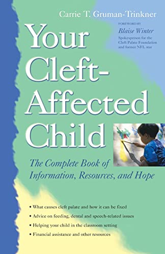 Imagen de archivo de Your Cleft-Affected Child: The Complete Book of Information, Resources, and Hope a la venta por ThriftBooks-Atlanta