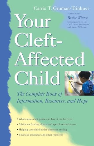 Stock image for Your Cleft-Affected Child: The Complete Book of Information, Resources, and Hope for sale by ThriftBooks-Atlanta