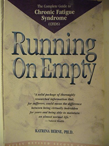 9780897931915: Running on Empty: The Complete Guide to Chronic Fatigue Syndrome