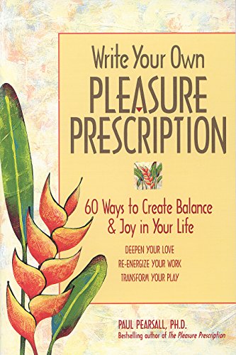 9780897932295: WRITE YOUR OWN PLEASURE PRESCRIPTION: 60 Ways to Create Balance and Joy in Your Life