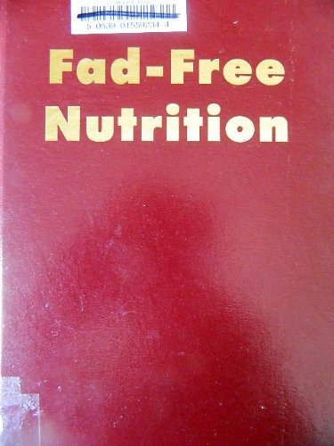 Beispielbild fr Fad-Free Nutrition zum Verkauf von Unique Books For You