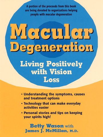 Stock image for Macular Degeneration : Living Positively with Vision Loss for sale by Wonder Book