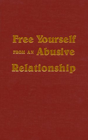 9780897932585: Free Yourself from an Abusive Relationship: Seven Steps to Taking Back Your Life