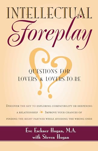 Beispielbild fr Intellectual Foreplay: A Book of Questions for Lovers and Lovers-to-Be zum Verkauf von Dream Books Co.