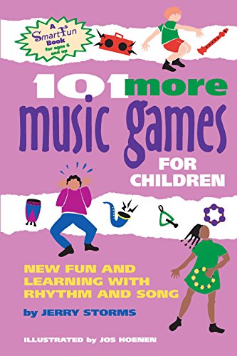 Stock image for 101 More Music Games for Children: New Fun and Learning with Rhythm and Song (SmartFun Books) for sale by SecondSale