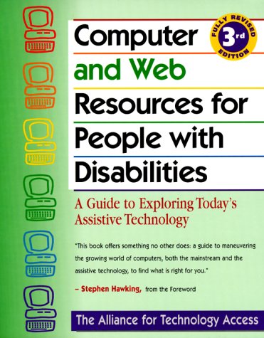 Imagen de archivo de Computer and Web Resources for People with Disabilites : A Guide to Exploring Today's Assistive Technology a la venta por Better World Books