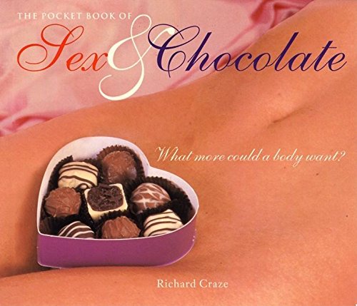 Imagen de archivo de Pocket Book of Sex and Chocolate: What More Could a Body Want? a la venta por HPB-Diamond