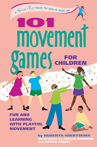 Imagen de archivo de 101 Movement Games for Children: Fun and Learning with Playful Movement (SmartFun Books) a la venta por BooksRun