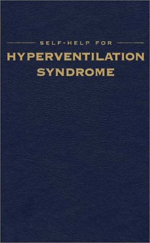 Imagen de archivo de Self-Help for Hyperventilation Syndrome, Third Edition: Recognizing and Correcting Your Breathing Pattern Disorder a la venta por dsmbooks