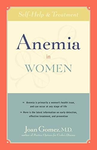 Imagen de archivo de Anemia in Women : Self-Help and Treatment a la venta por Better World Books
