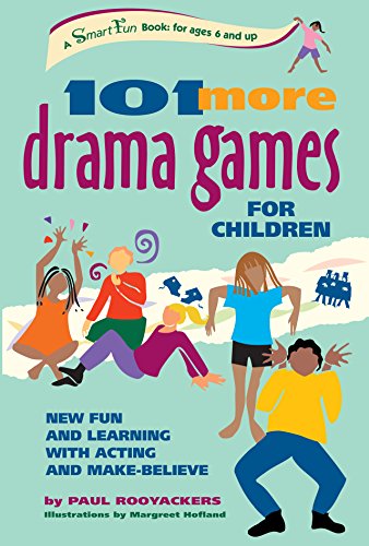 Beispielbild fr 101 More Drama Games for Children: New Fun and Learning with Acting and Make-Believe (SmartFun Activity Books) zum Verkauf von SecondSale