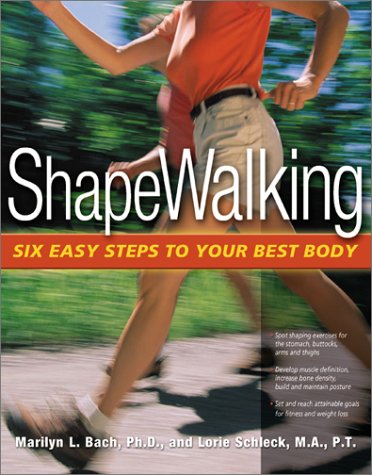 Stock image for ShapeWalking : Six Easy Steps to Your Best Body for sale by Better World Books