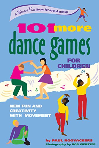 Stock image for 101 More Dance Games for Children: New Fun and Creativity with Movement (SmartFun Activity Books) for sale by Your Online Bookstore