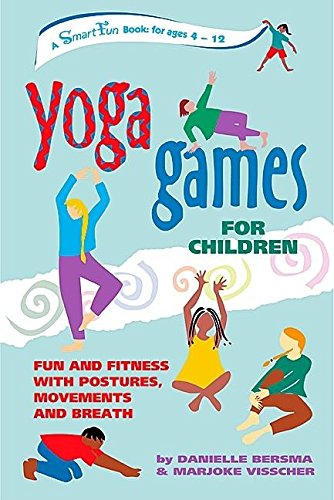 Beispielbild fr Yoga Games for Children: Fun and Fitness with Postures, Movements, and Breath (SmartFun Activity Books) zum Verkauf von ThriftBooks-Dallas