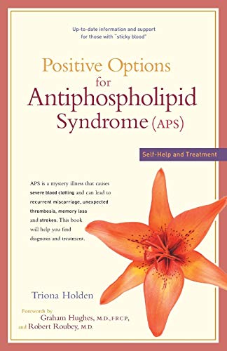 Beispielbild fr Positive Options for Antiphospholipid Syndrome (Aps): Self-Help and Treatment (Positive Options for Health) zum Verkauf von AwesomeBooks
