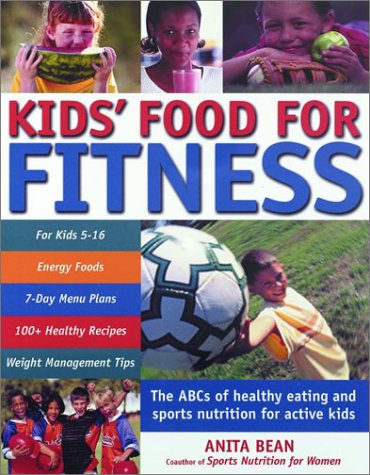 Kids' Food for Fitness (9780897934190) by Anita Bean