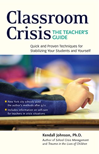 Beispielbild fr Classroom Crisis: The Teacher's Guide: Quick and Proven Techniques for Stabilizing Your Students and Yourself zum Verkauf von -OnTimeBooks-