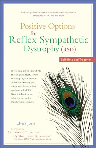 Beispielbild fr Positive Options for Reflex Sympathetic Dystrophy (RSD) : Self-Help and Treatment zum Verkauf von Better World Books
