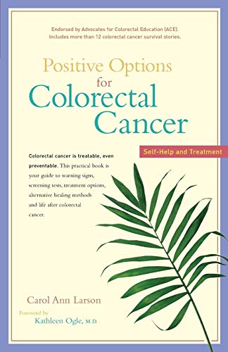 Imagen de archivo de Positive Options for Colorectal Cancer: Self-Help and Treatment a la venta por Wonder Book