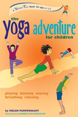 9780897934718: The Yoga Adventure for Children: Playing, Dancing, Moving, Breathing, Relaxing