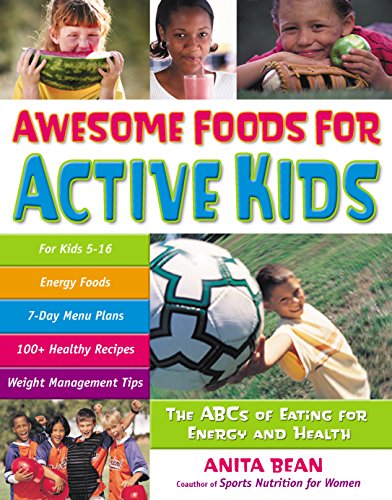 Stock image for Awesome Foods for Active Kids: The ABCs of Eating for Energy and Health for sale by Wonder Book